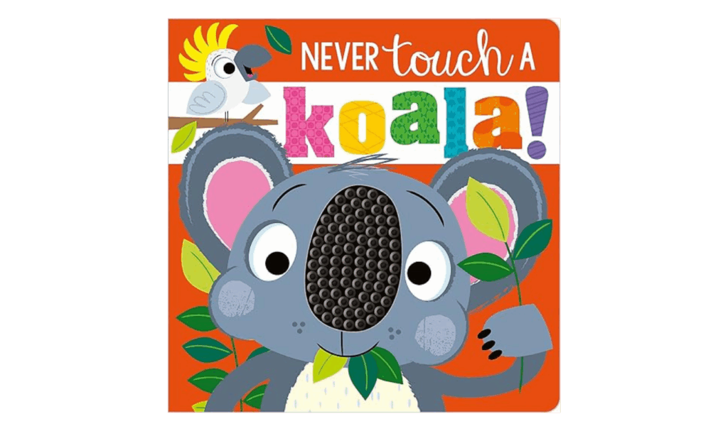Never Touch a Koala sensory book with silicone textures
