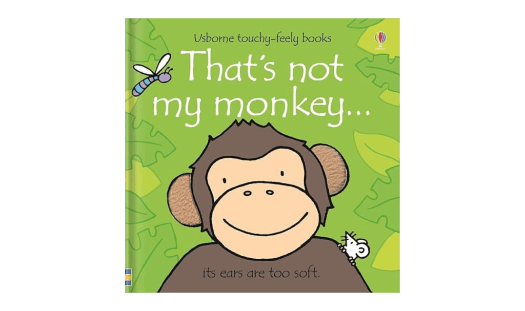 That's Not My Monkey, touch and feel book with different textures for babies and toddlers