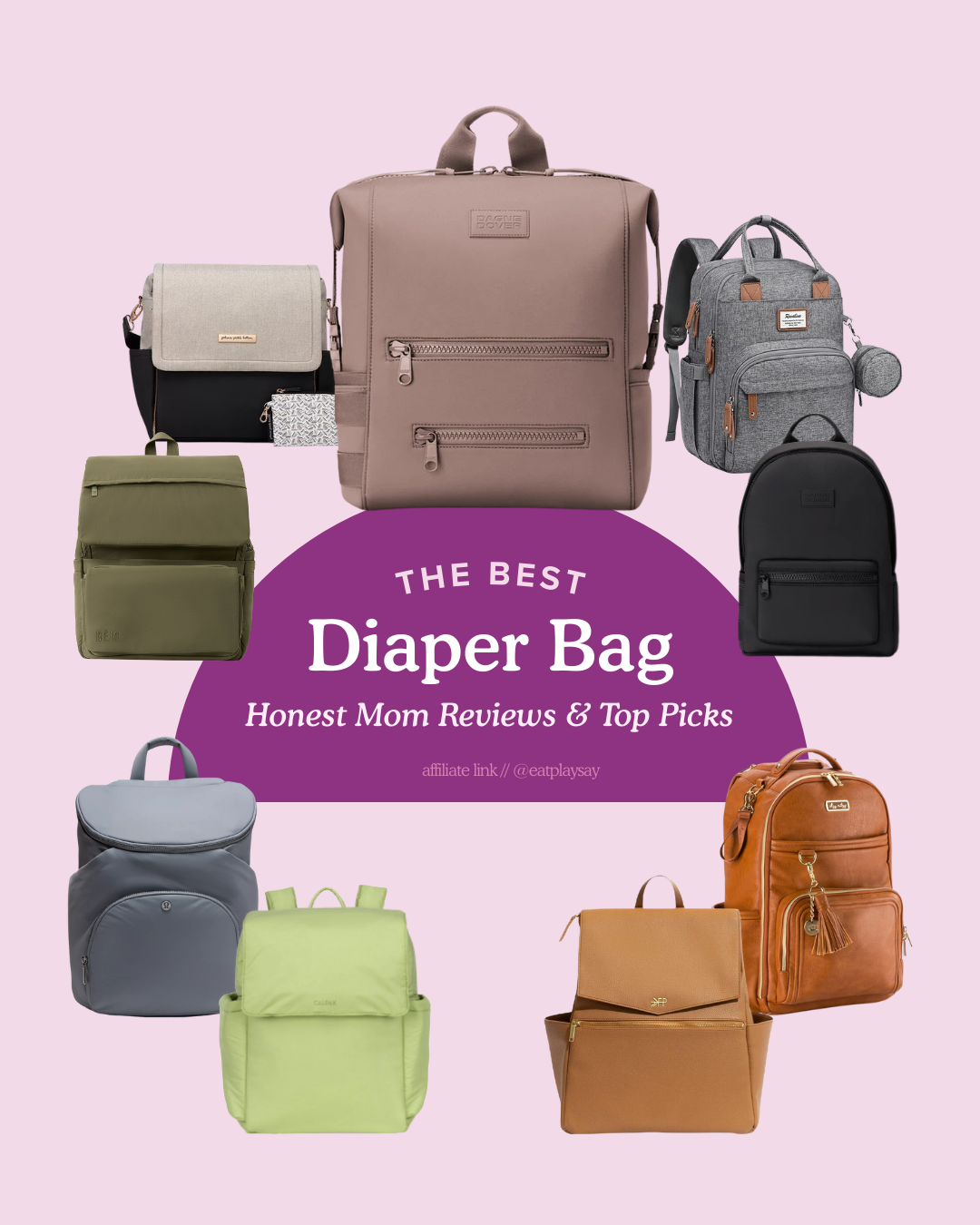 round up graphic of 9 of the best diaper bags including brands like Dagne Dover, Beis, Lululemon and Petunia Pickle Bottom
