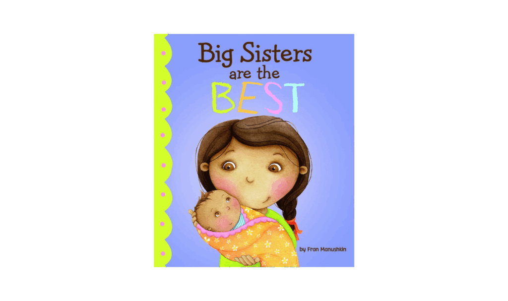 big sisters are the best book for welcoming baby