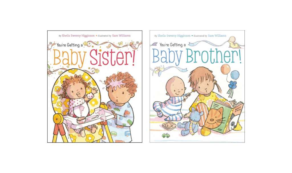 You're Getting a Baby Sister Book and You're Getting a Baby Brother Book
